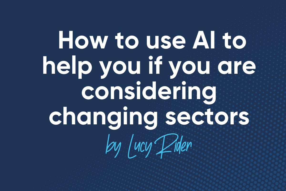 How to use AI to help you if you are considering changing sectors